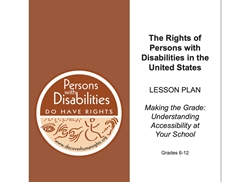 [ai] A lesson plan cover titled 'The Rights of Persons with Disabilities in the United States' featuring a logo that reads 'Persons with Disabilities DO HAVE RIGHTS' and includes a subtitle 'Making the Grade: Understanding Accessibility at Your School' for grades 6-12.